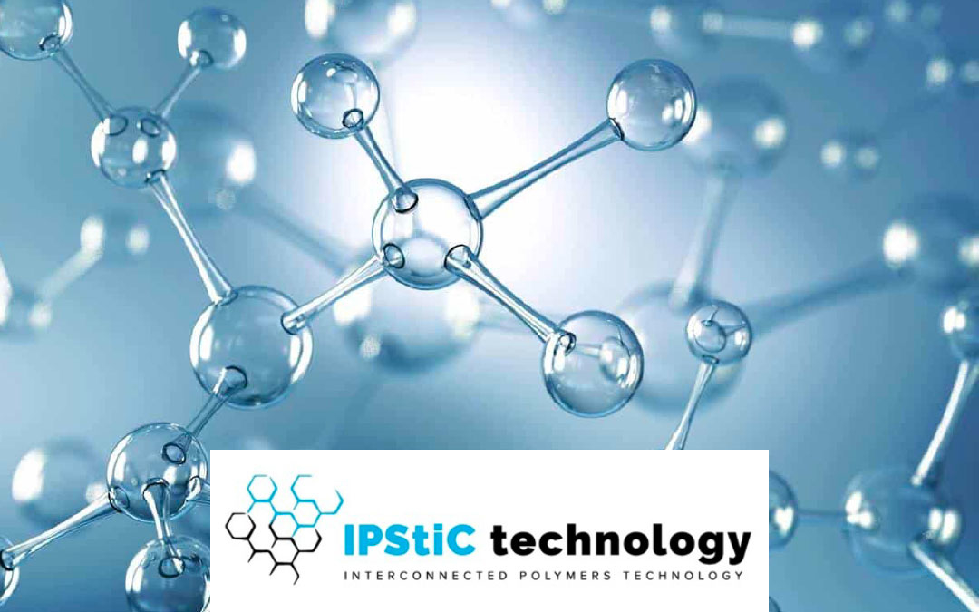 IPSTIC- INTERCONNECTED POLYMERS TECHNOLOGY